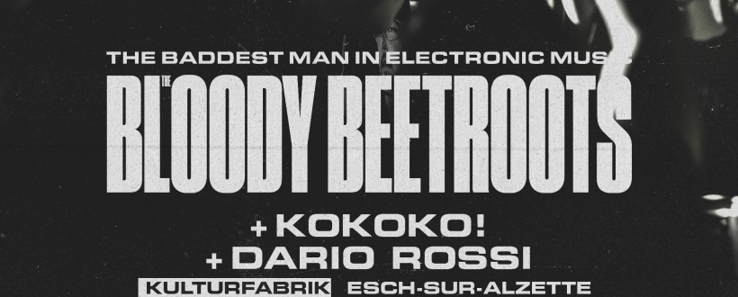 THE BLOODY BEETROOTS DJ-SET + KOKOKO! + DARIO ROSSI + AQUATRANSMUTE