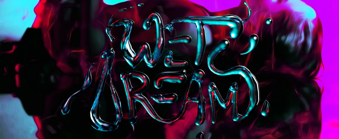 WET DREAMS